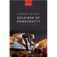 Soldiers of Democracy? Military Legacies and the Arab Spring