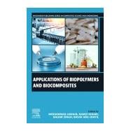 Applications of Biopolymers and Biocomposites,9780443333910