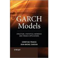 GARCH Models : Structure, Statistical Inference and Financial Applications