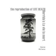 The Reproduction of Life Death