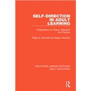 Self-direction in Adult Learning: Perspectives on Theory, Research and Practice