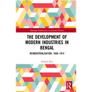 The Development of Modern Industries in Bengal