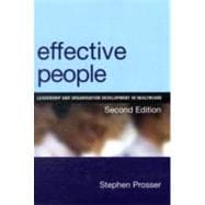 Effective People: Leadership and Organisation Development in Healthcare, Second Edition