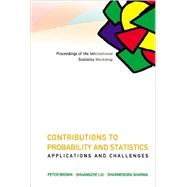 Contributions to Probability and Statistics: Applications and Challenges: Proceedings of the International Statistics Workshop