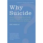 Why Suicide?: Questions and Answers About Suicide, Suicide Prevention, and Coping with the Suicide of Someone You Know