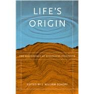 Life's Origin - The Beginnings of Biological Evolution