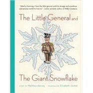 The Little General and the Giant Snowflake