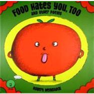 Food Hates You, Too and Other Poems