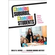 Changing Suburbs, Changing Students : Helping School Leaders Face the Challenges