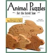 Animal Puzzles for the Scroll Saw; Newly Revised & Expanded, Now 50 Projects in Wood