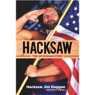Hacksaw The Jim Duggan Story