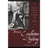 Between Exaltation and Infamy