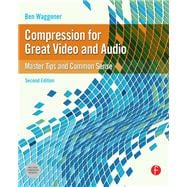 Compression for Great Video and Audio