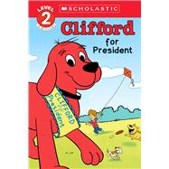 Clifford for President (Scholastic Reader, Level 2)