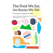 The Food We Eat, the Stories We Tell