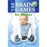 125 Brain Games for Babies