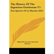History of the Ingenious Gentleman V5 : Don Quixote of la Mancha (1822)