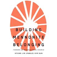 Building Mennonite Belonging