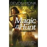 Magic on the Hunt An Allie Beckstrom Novel