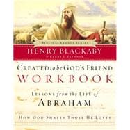 Biblical Legacy Series: Created To Be God's Friend Workbook