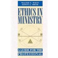 Ethics in Ministry : A Guide for the Professional