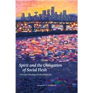 Spirit and the Obligation of Social Flesh A Secular Theology for the Global City