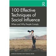 100 Effective Techniques of Social Influence