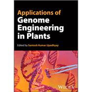 Applications of Genome Engineering in Plants