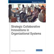 Strategic Collaborative Innovations in Organizational Systems