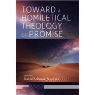 Toward a Homiletical Theology of Promise