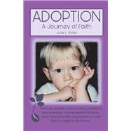 Adoption A Journey of Faith