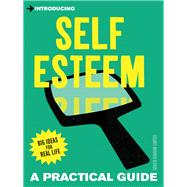 A Practical Guide to Building Self-esteem