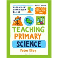 Bloomsbury Curriculum Basics: Teaching Primary Science