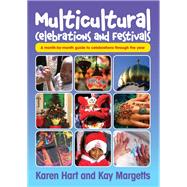 Multicultural Celebrations and Festivals: A month-by-month guide to celebrations around the year