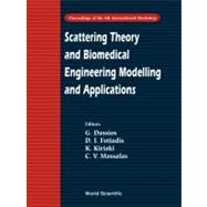 Proceedings of the 4th International Workshop: Scattering Theory and Biomedical Engineering Modelling and Applications
