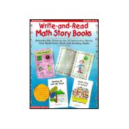 Write-And-Read Math Story Books: Reproducible Patterns for 12 Interactive Books That Build Early Math and Reading Skills
