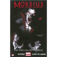 Morbius: The Living Vampire The Man Called Morbius (Marvel Now)
