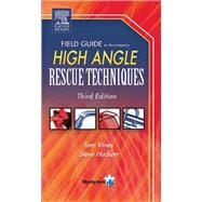 Field Guide to Accompany High Angle Rescue Techniques