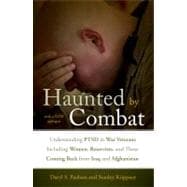 Haunted by Combat Understanding PTSD in War Veterans