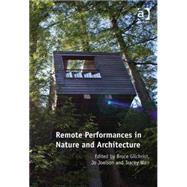Remote Performances in Nature and Architecture
