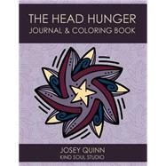 The Head Hunger Journal & Coloring Book