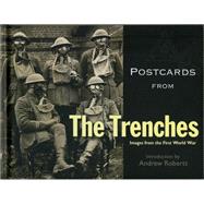 Postcards from the Trenches: Images of the First World War