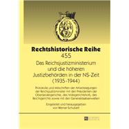 Das Reichsjustizministerium Und Die Hoeheren Justizbehoerden in Der Ns-zeit 1935-1944