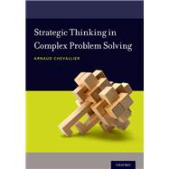 Strategic Thinking in Complex Problem Solving