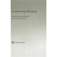 Constructing Belonging: Class, Race, and Harlem's Professional Workers