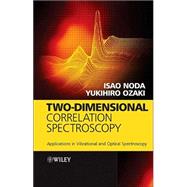 Two-Dimensional Correlation Spectroscopy Applications in Vibrational and Optical Spectroscopy