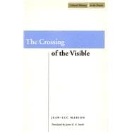 The Crossing of the Visible