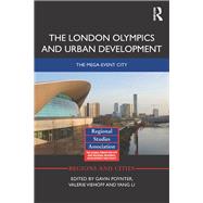 The London Olympics and Urban Development: The Mega-Event City