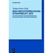 Bgh-rechtsprechung Strafrecht 2011 / Bgh Case Law Criminal Law 2011