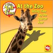 At the Zoo : Telling Time by the Quarter Hour